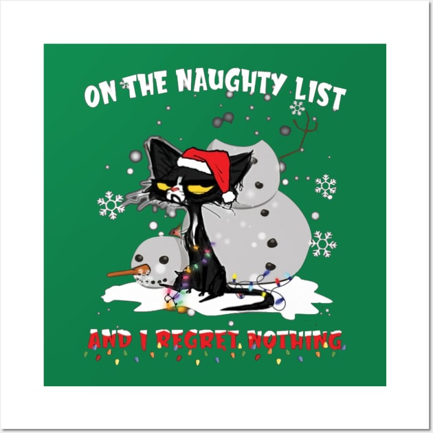 Cat On The Naughty List And I Regret Nothing Wall Art by Distefano